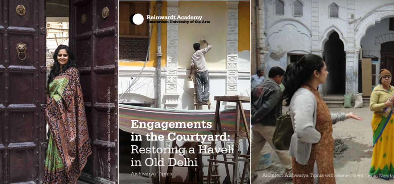 Engagements  in the Courtyard: Restoring a Haveli  in Old Delhi